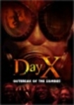 Day X: Outbreak of the Zombies