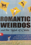 Romantic Weirdos and the Land of Oddz