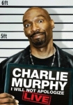 Charlie Murphy: I Will Not Apologize
