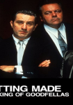 Getting Made: The Making of 'GoodFellas'