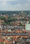 Eine blonde Provinz: Polen und der deutsche Rassenwahn