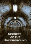 Secret Underground – Verborgene Geheimnisse