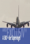 A380 - Der Supervogel