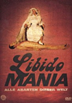 Libido Mania - Alle Abarten dieser Welt