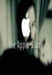 Die Apple Story - Wie Steve Jobs die Welt veränderte