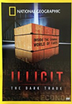 Illicit: The Dark Trade