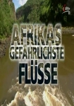Afrikas gefährlichste Flüsse