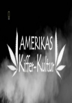 Amerikas Kiffer Kultur - Marihuana als Geschäftsmodell