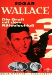 Edgar Wallace - Die Gruft mit dem Rätselschloss