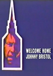 Welcome Home, Johnny Bristol