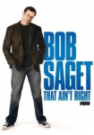 Bob Saget That Ain't Right