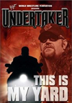 WWE Undertaker This Is My Yard