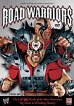 Road Warriors The Life and Death of Wrestling's Most Dominant Tag Team