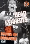 Dead Kennedys DMPO's on Broadway