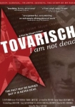 Tovarisch I Am Not Dead