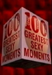 The 100 Greatest Sexy Moments