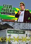 Steve Phoenix: The Untold Story
