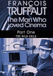 François Truffaut: The Man Who Loved Cinema - The Wild Child
