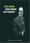 Georg Schramm - Thomas Bernhard hätte geschossen
