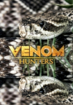 Venom Hunters – Die Giftjäger
