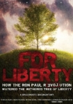 For Liberty How the Ron Paul Revolution Watered the Withered Tree of Liberty